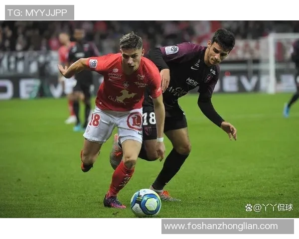 布雷斯特与梅斯激战正酣比分揭晓精彩瞬间回顾